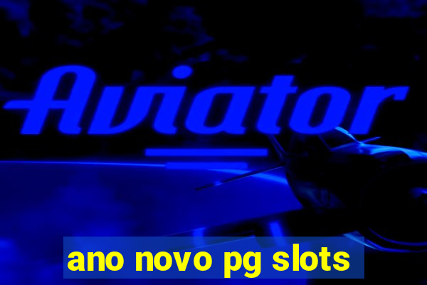 ano novo pg slots